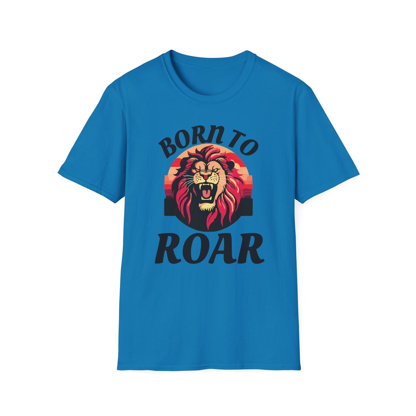 Born to Roar - Adult Unisex T-Shirt
