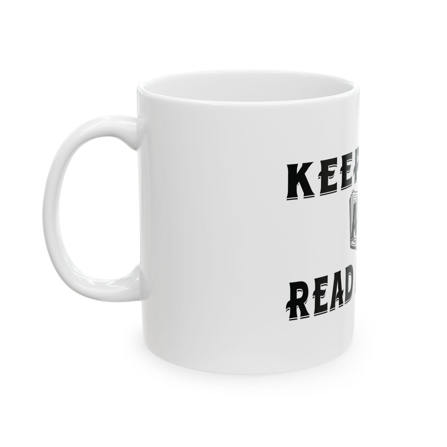 Keep Calm - Ceramic Mug, (11oz, 15oz)