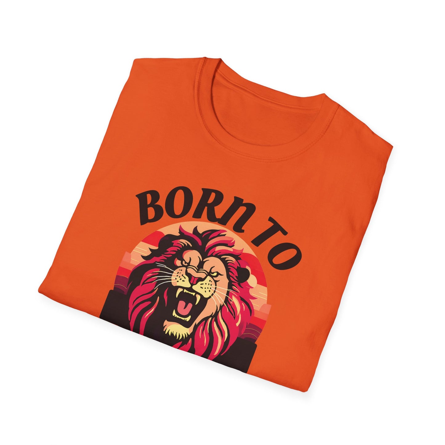 Born to Roar - Adult Unisex T-Shirt