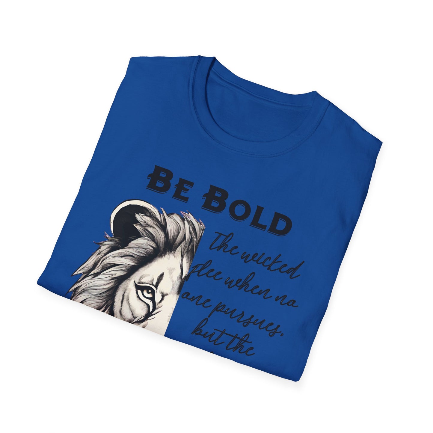 Be Bold Lion T-Shirt - Proverbs 28:1 Adult Unisex