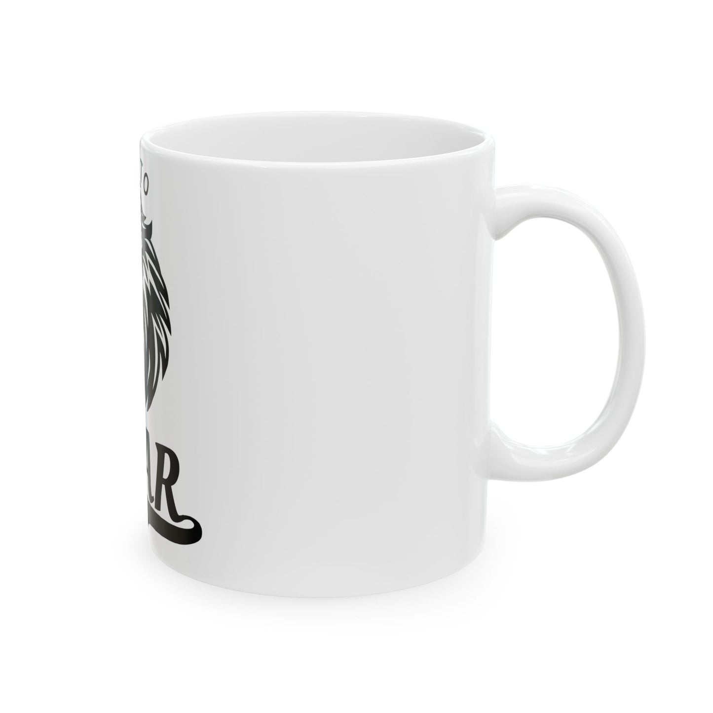 Born to Roar Ceramic Mug, (11oz, 15oz)