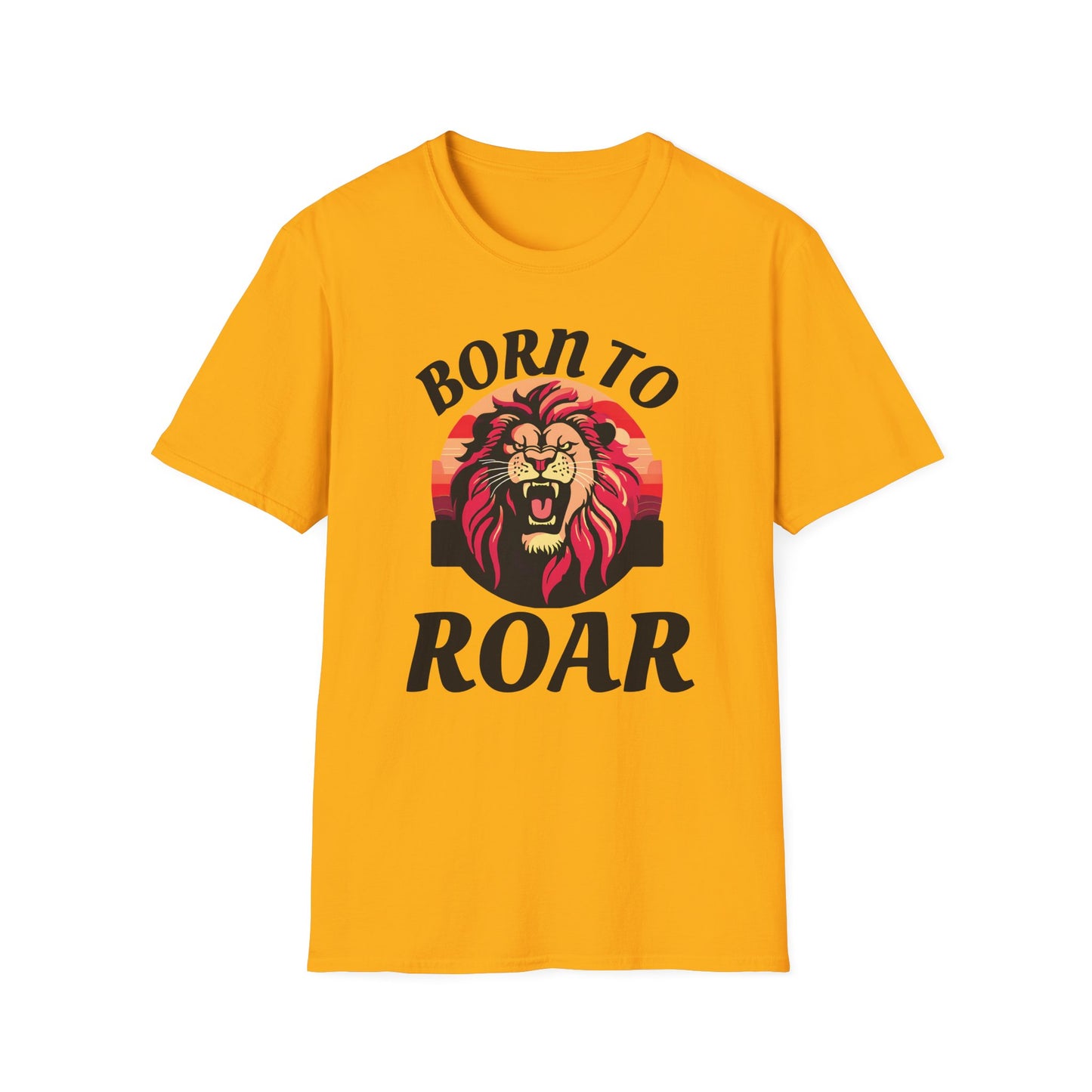 Born to Roar - Adult Unisex T-Shirt