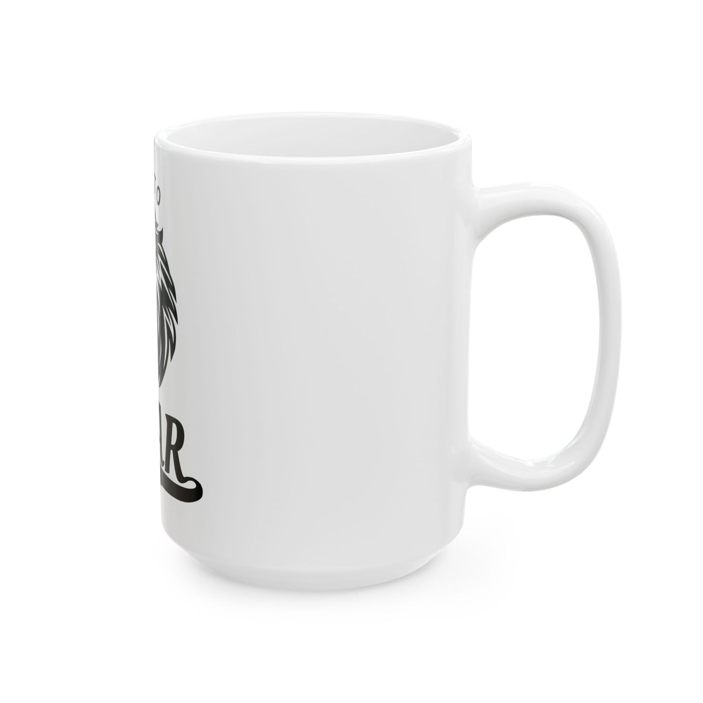 Born to Roar Ceramic Mug, (11oz, 15oz)