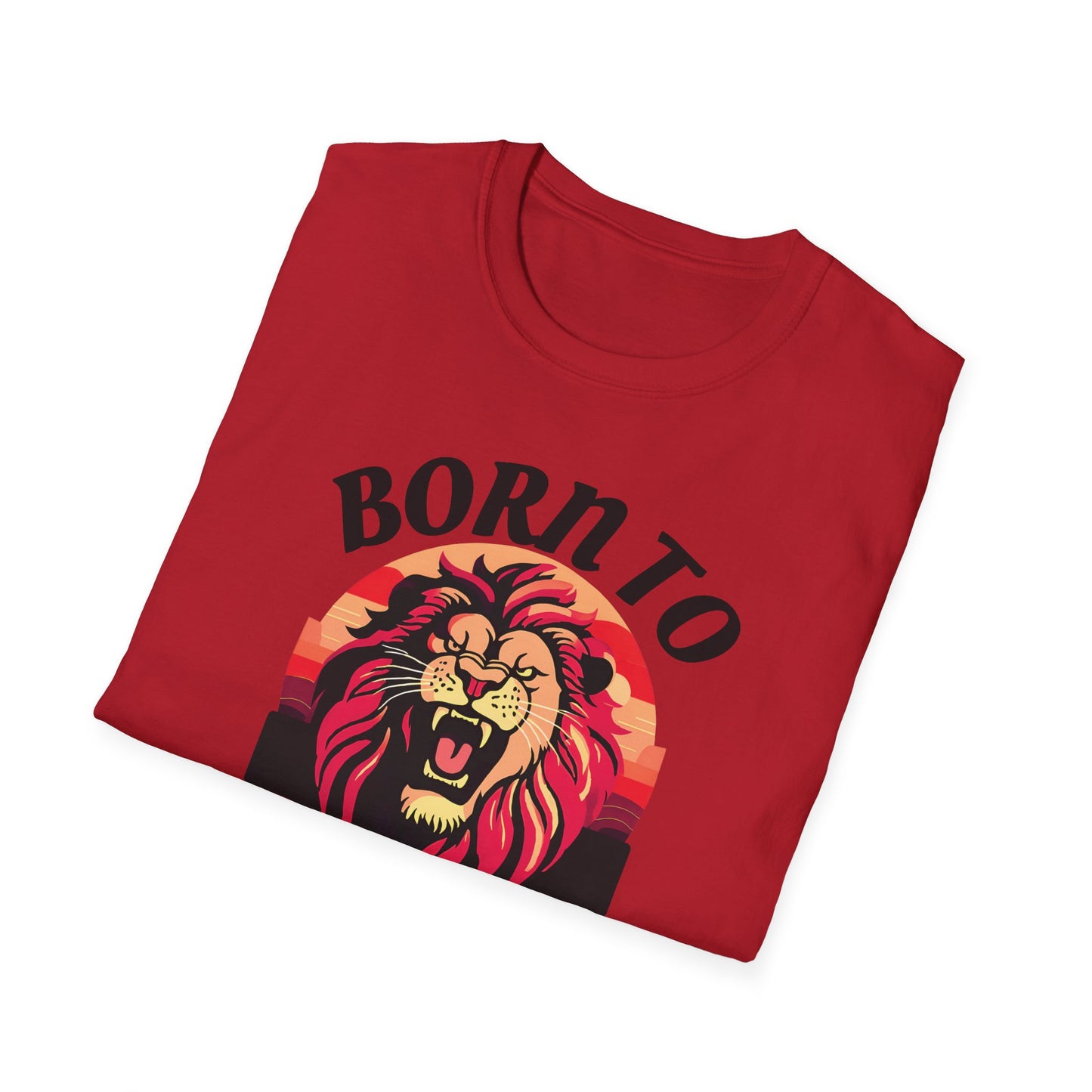 Born to Roar - Adult Unisex T-Shirt