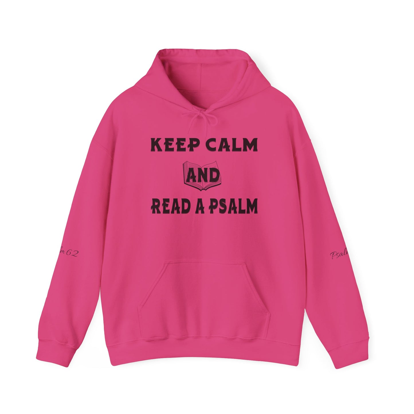 Keep calm and Read a Psalm - Adult Unisex Heavy Hooded Sweatshirt