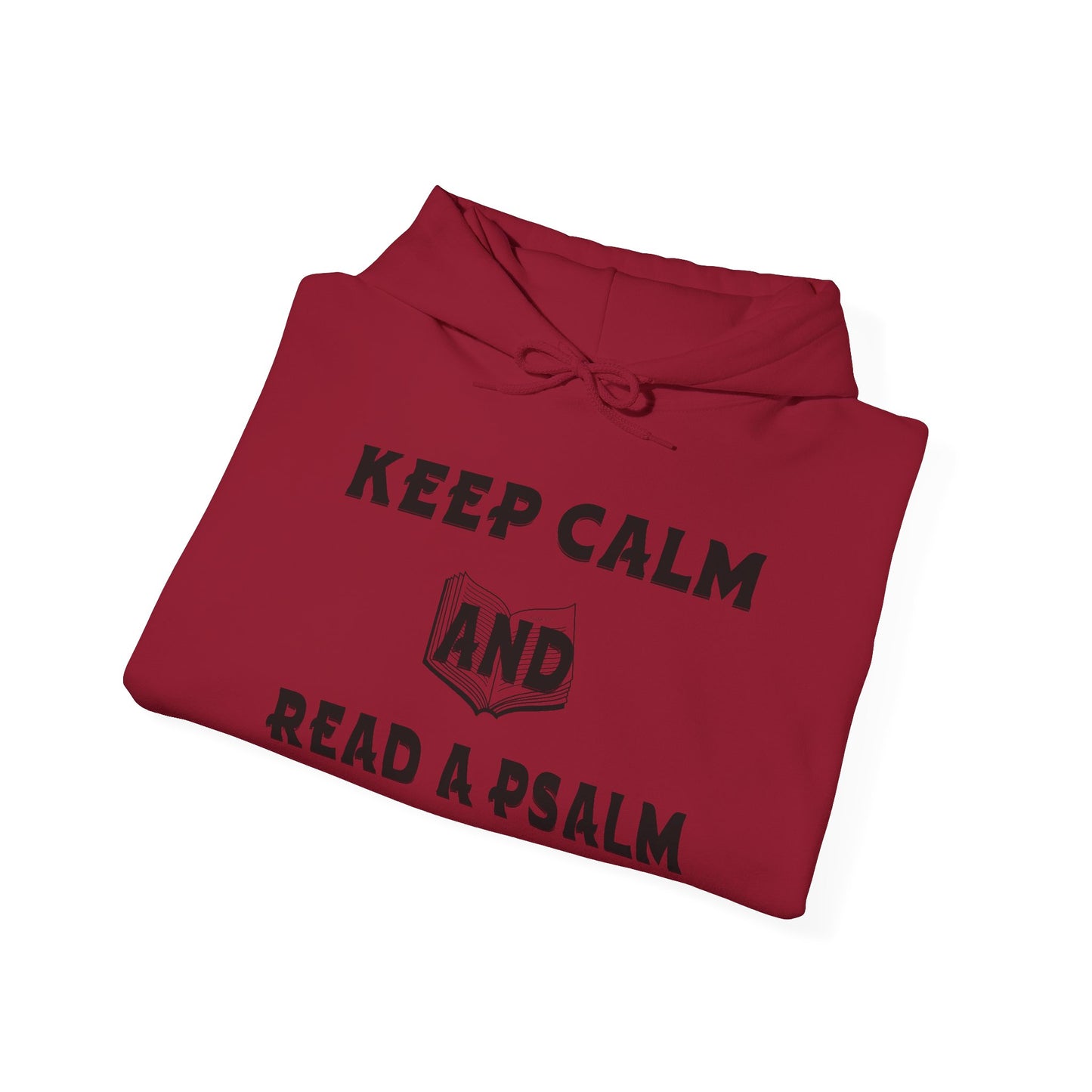 Keep calm and Read a Psalm - Adult Unisex Heavy Hooded Sweatshirt
