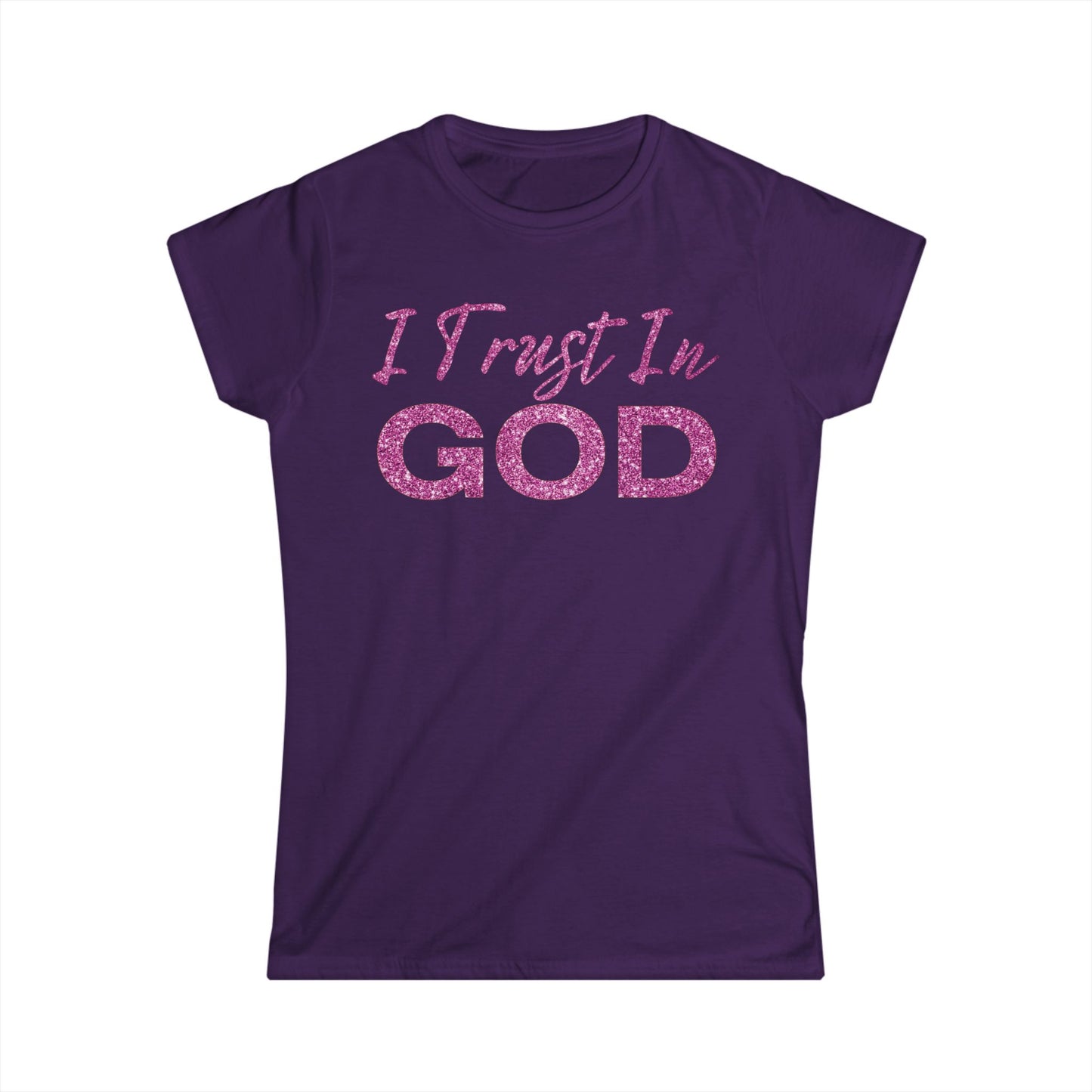 I Trust in God - Women's Softstyle Tee