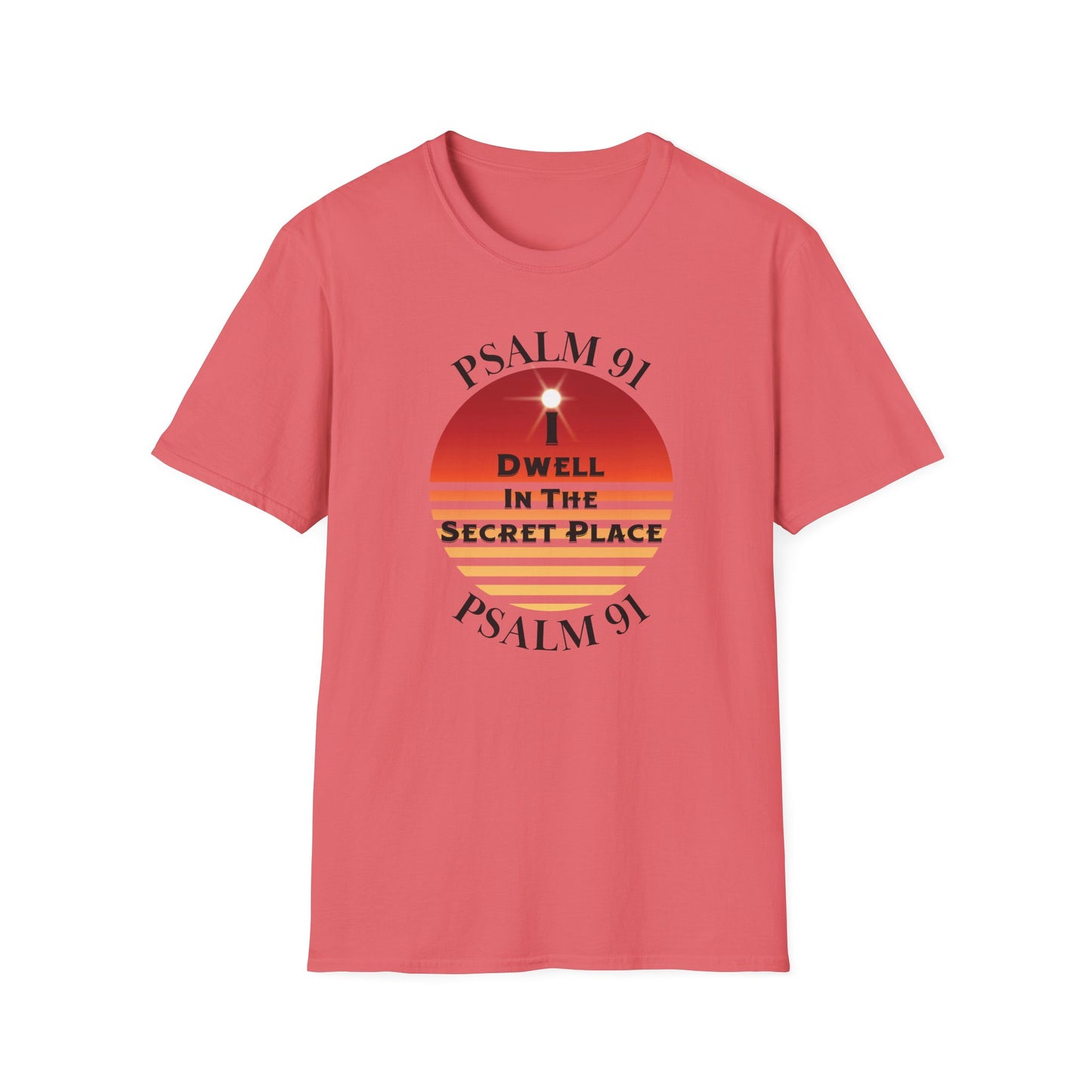 I Dwell in The Secret Place Adult Unisex T-Shirt