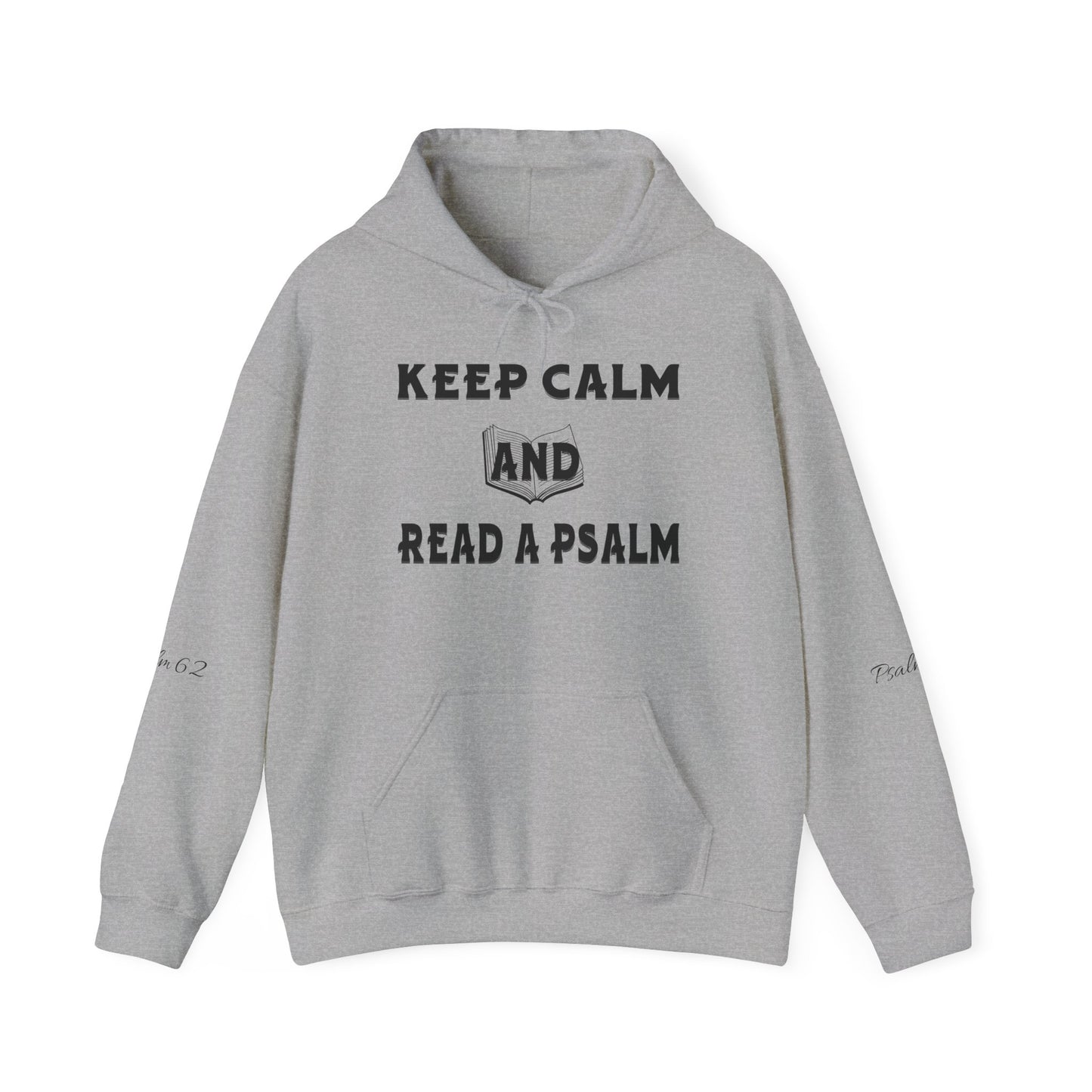 Keep calm and Read a Psalm - Adult Unisex Heavy Hooded Sweatshirt