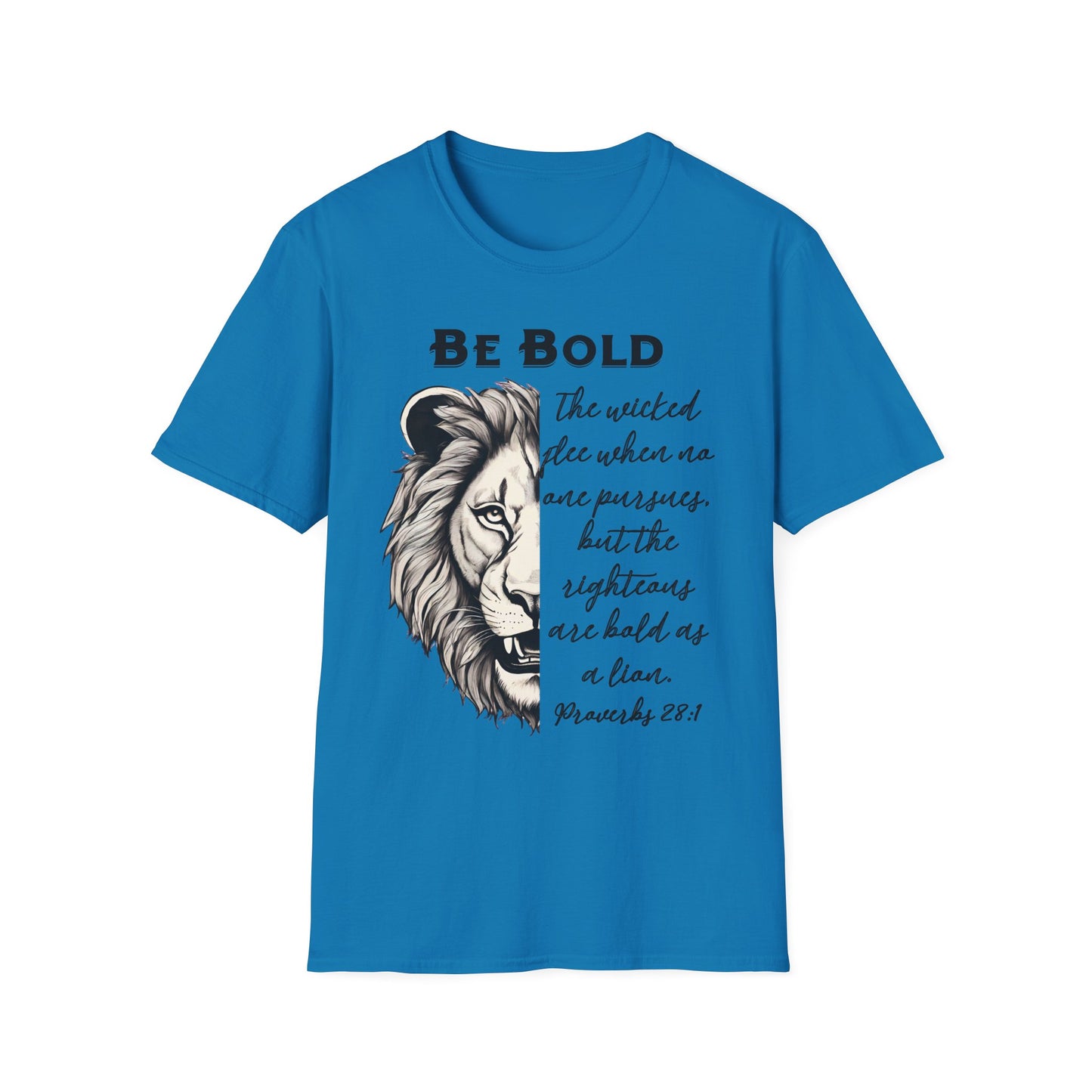Be Bold Lion T-Shirt - Proverbs 28:1 Adult Unisex