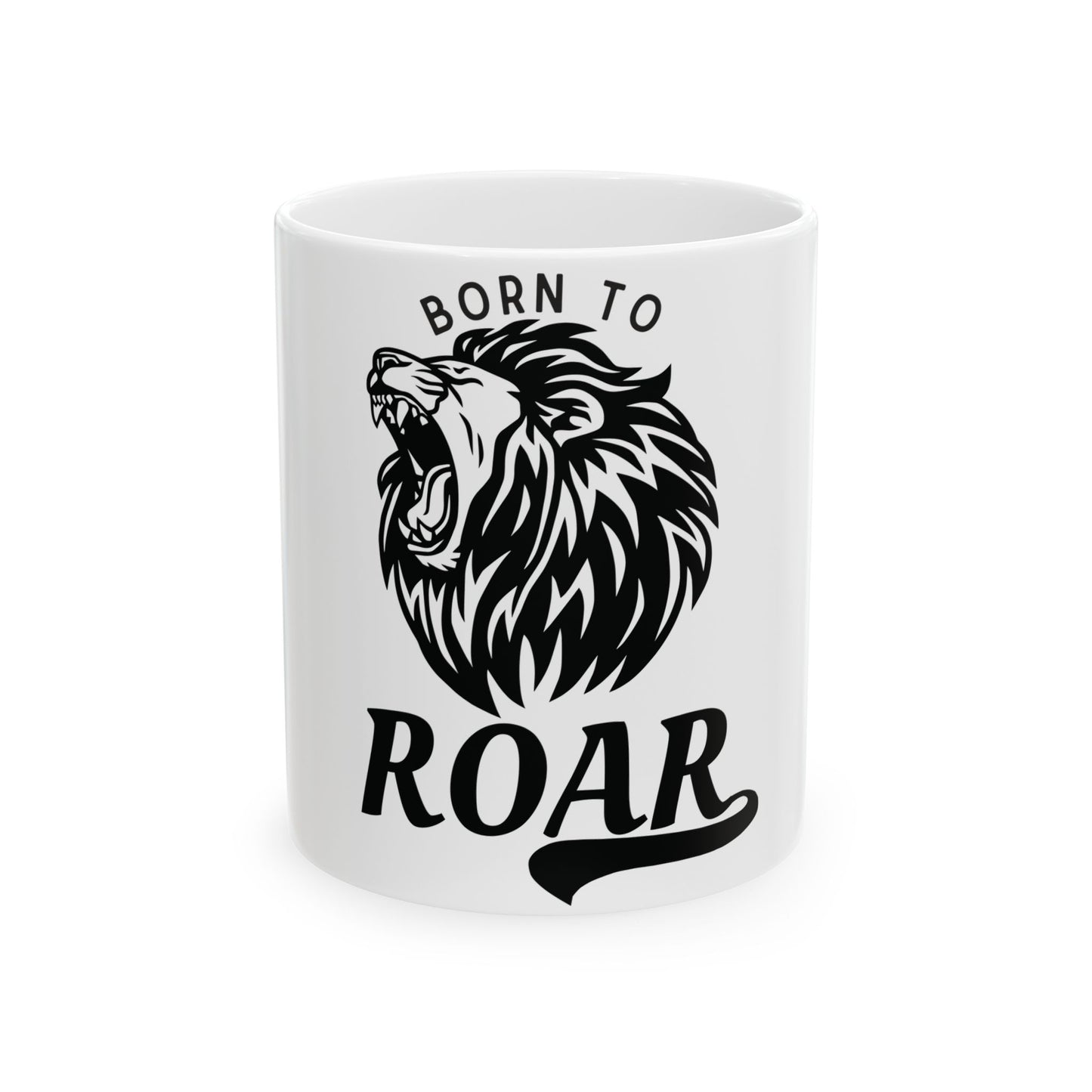 Born to Roar Ceramic Mug, (11oz, 15oz)