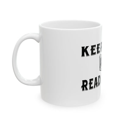 Keep Calm - Ceramic Mug, (11oz, 15oz)