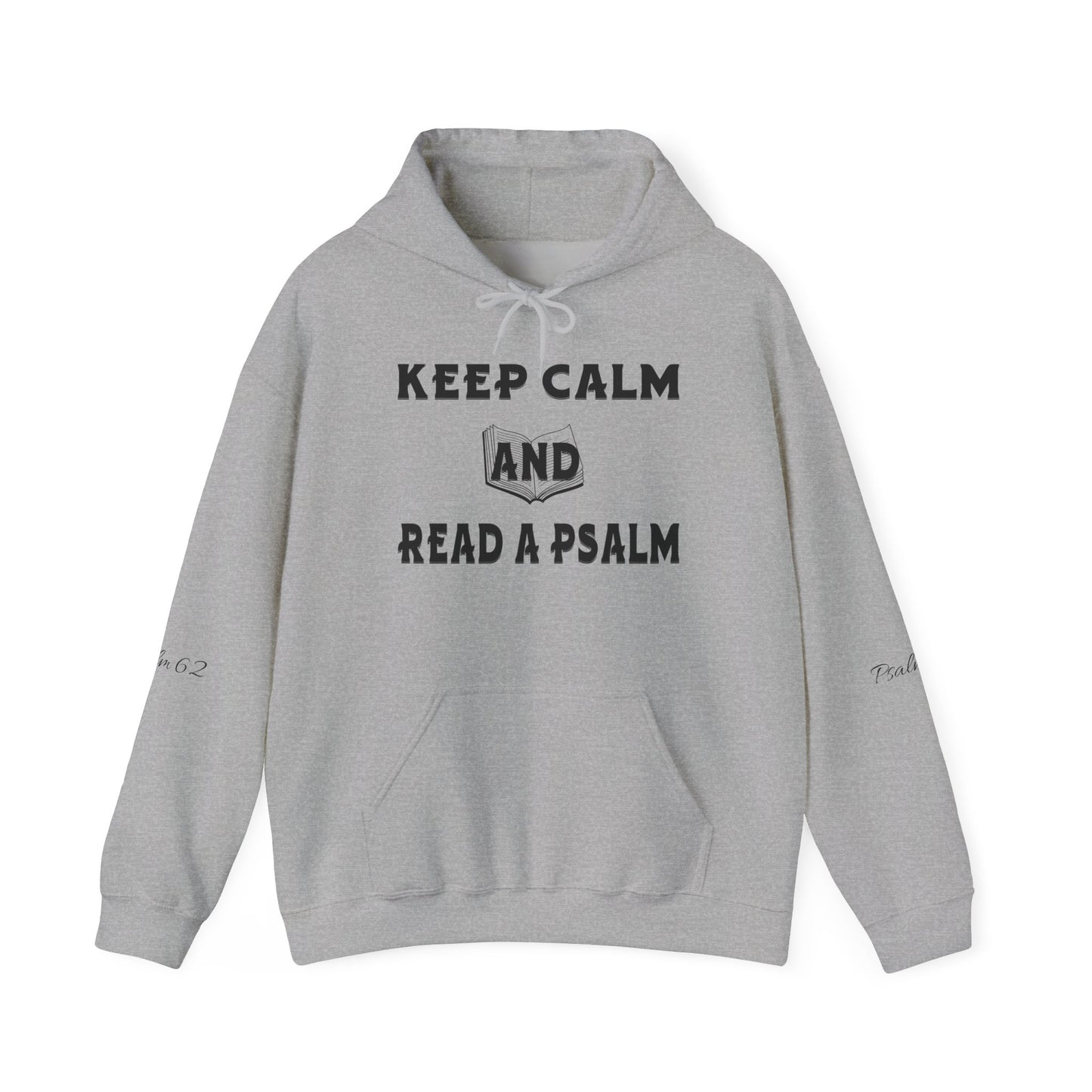 Keep calm and Read a Psalm - Adult Unisex Heavy Hooded Sweatshirt