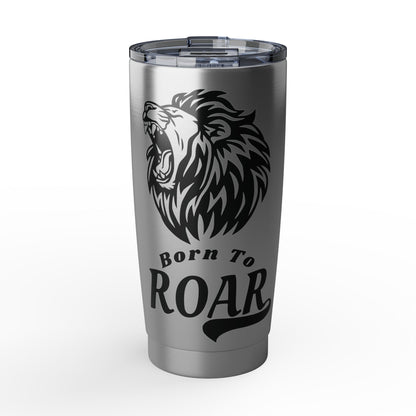 Born to Roar 20oz Tumbler