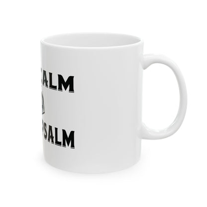 Keep Calm - Ceramic Mug, (11oz, 15oz)