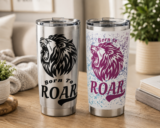 Born to Roar 20oz Tumbler