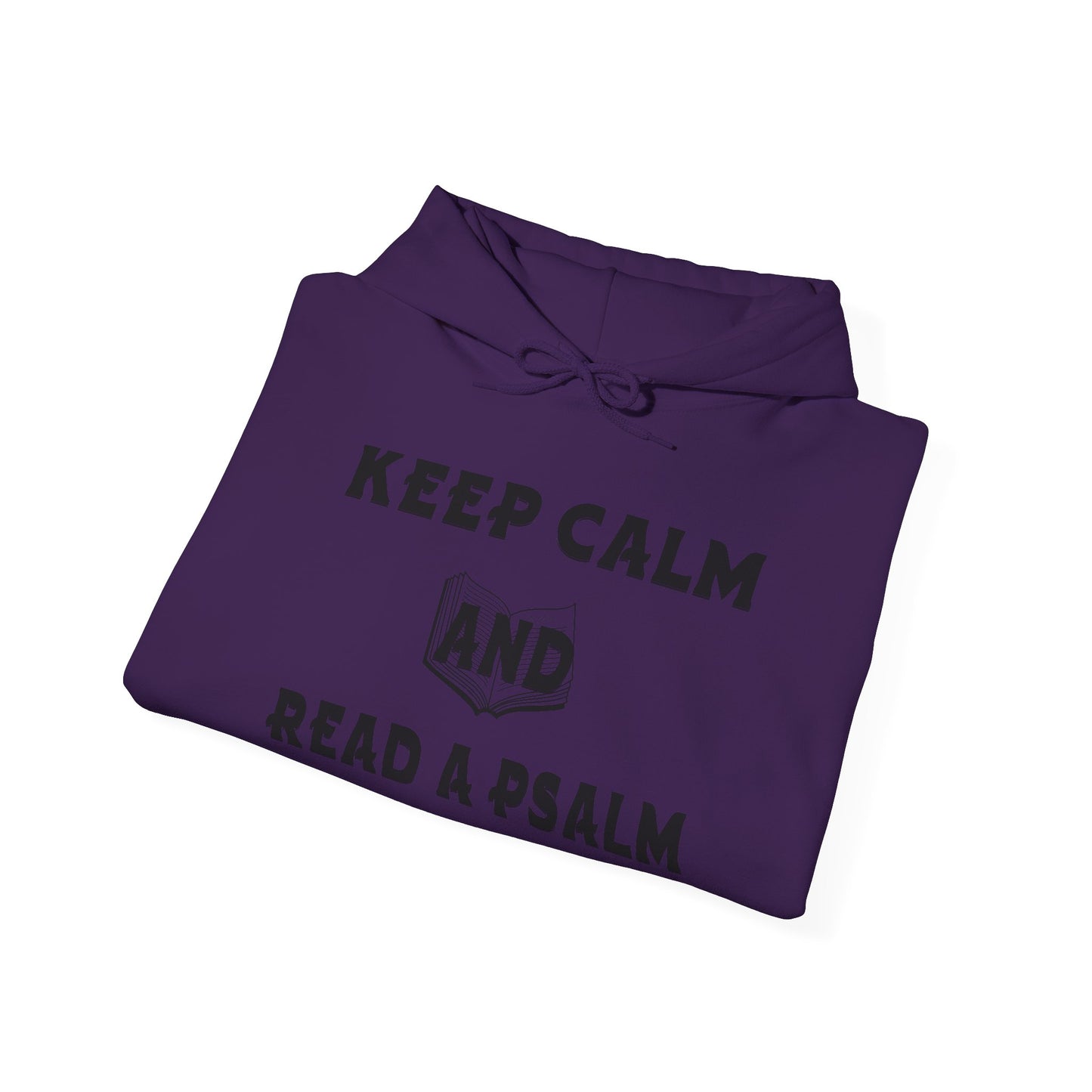Keep calm and Read a Psalm - Adult Unisex Heavy Hooded Sweatshirt
