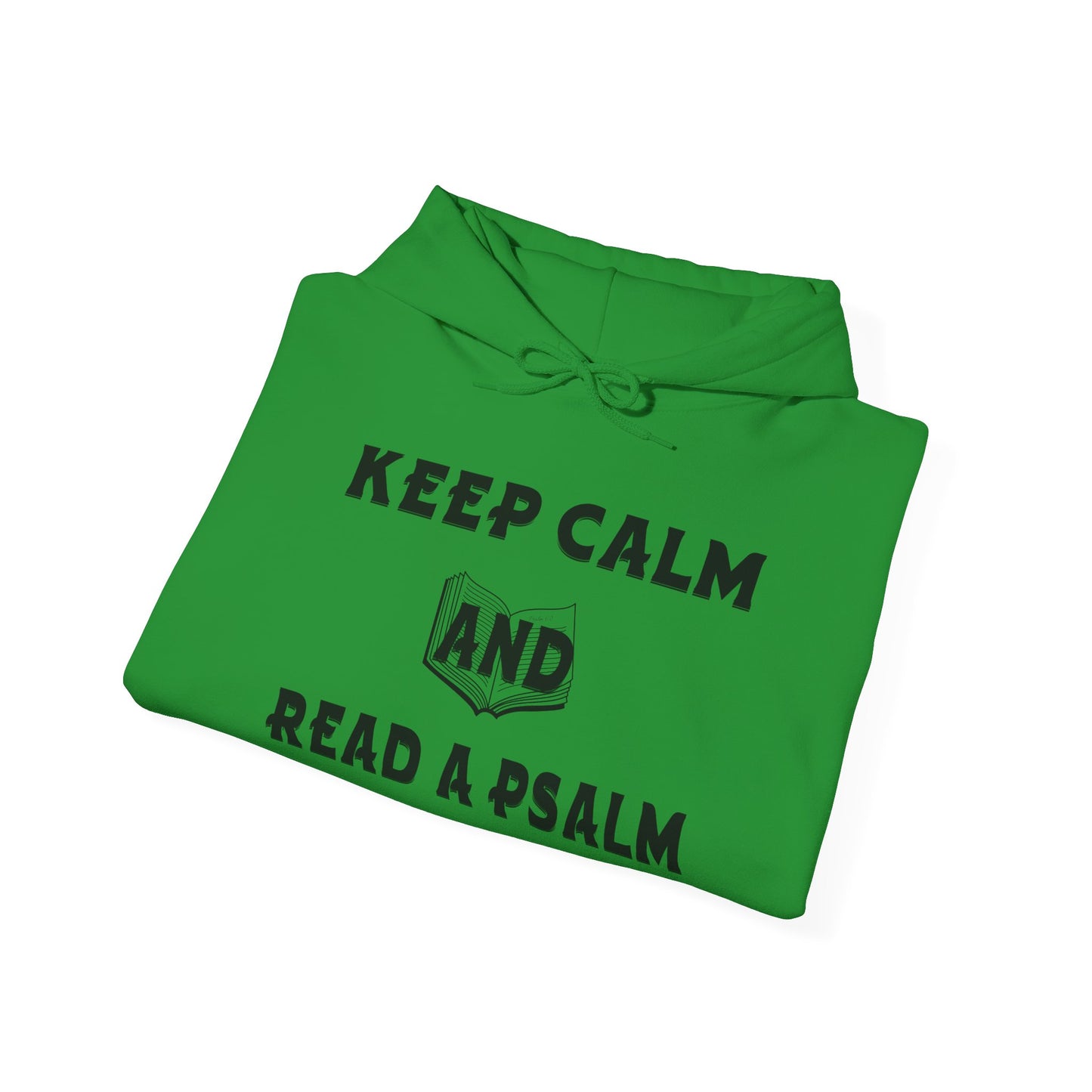 Keep calm and Read a Psalm - Adult Unisex Heavy Hooded Sweatshirt