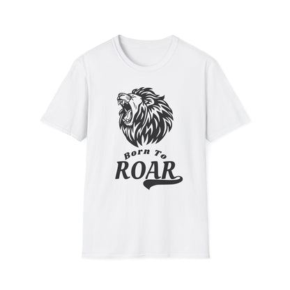 Born to Roar Adult Unisex T-Shirt