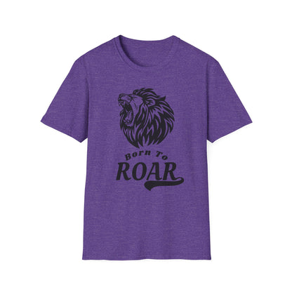 Born to Roar Adult Unisex T-Shirt