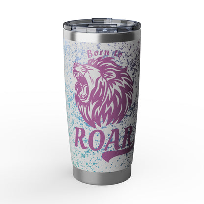 Born to Roar 20oz Tumbler