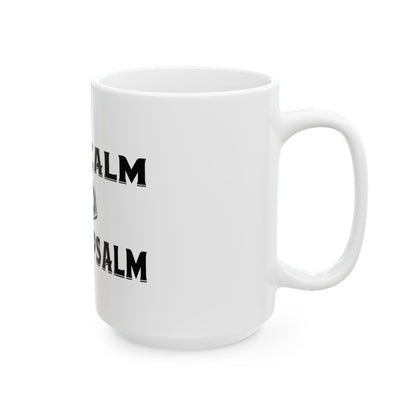 Keep Calm - Ceramic Mug, (11oz, 15oz)