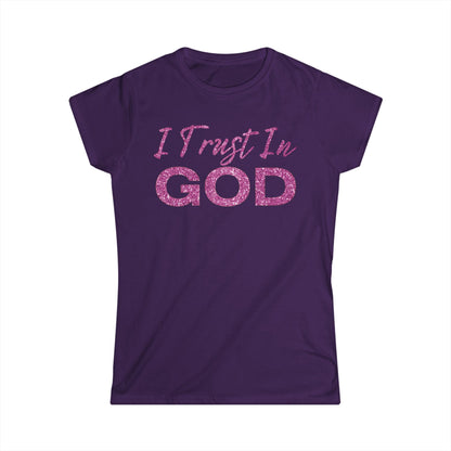 I Trust in God - Women's Softstyle Tee