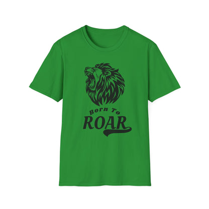 Born to Roar Adult Unisex T-Shirt